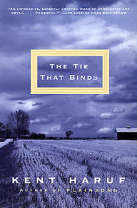 Title: The Tie That Binds, Author: Kent Haruf