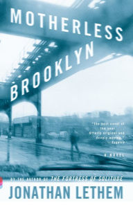 Title: Motherless Brooklyn, Author: Jonathan Lethem