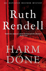 Title: Harm Done (Chief Inspector Wexford Series #18), Author: Ruth Rendell