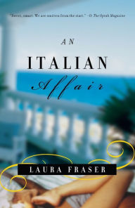 Title: An Italian Affair, Author: Laura Fraser