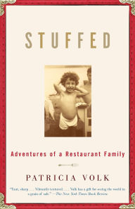 Title: Stuffed: Adventures of a Restaurant Family, Author: Patricia Volk