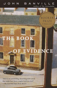 Title: The Book of Evidence, Author: John Banville