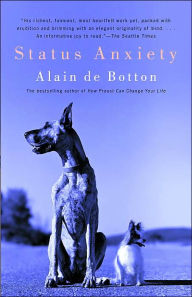 Title: Status Anxiety, Author: Alain de Botton