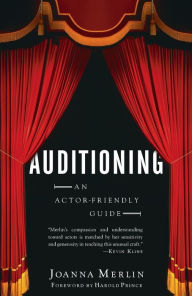 Title: Auditioning: An Actor-Friendly Guide, Author: Joanna Merlin