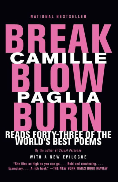 Break, Blow, Burn: Camille Paglia Reads Forty-three of the World's Best Poems