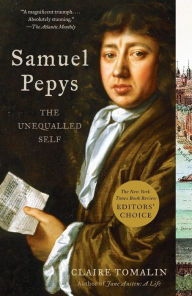 Title: Samuel Pepys: The Unequalled Self, Author: Claire Tomalin