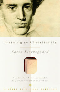 Title: Training in Christianity and the Edifying Discourse Which Accompanied It (Vintage Spiritual Classics), Author: Soren Kierkegaard