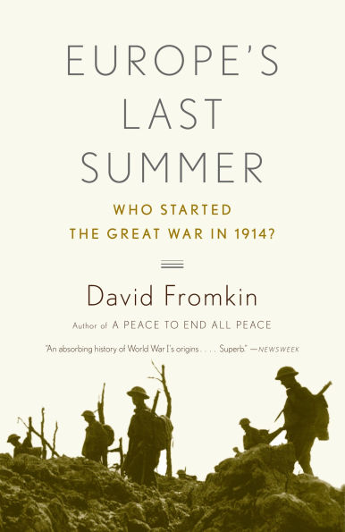 Europe's Last Summer: Who Started the Great War 1914?