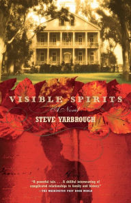 Title: Visible Spirits, Author: Steve Yarbrough