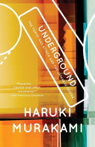 Title: Underground: The Tokyo Gas Attack and the Japanese Psyche, Author: Haruki Murakami