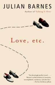 Title: Love, etc., Author: Julian Barnes