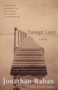 Title: Foreign Land, Author: Jonathan Raban