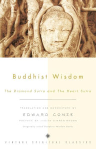 Title: Buddhist Wisdom: The Diamond Sutra and The Heart Sutra, Author: Ed Conze