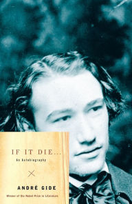 Title: If It Die . . .: An Autobiography, Author: André Gide