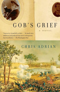 Title: Gob's Grief, Author: Chris Adrian