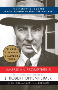 Online book download free pdf American Prometheus: The Inspiration for the Major Motion Picture OPPENHEIMER 9780375726262 by Kai Bird, Martin J. Sherwin 