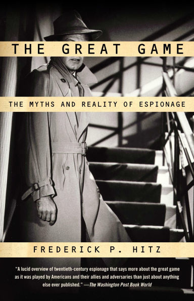 The Great Game: Myths and Reality of Espionage