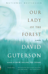Title: Our Lady of the Forest, Author: David Guterson