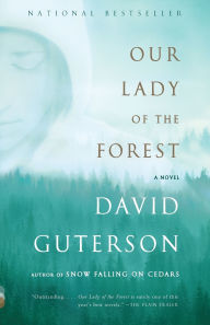 Title: Our Lady of the Forest, Author: David Guterson