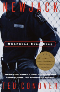Title: Newjack: Guarding Sing Sing, Author: Ted Conover