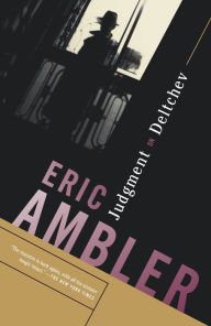 Title: Judgement on Deltchev, Author: Eric Ambler