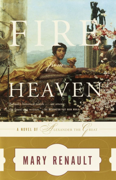 Fire from Heaven: A Novel of Alexander the Great