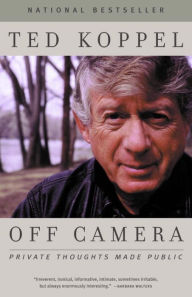 Title: Off Camera: Private Thoughts Made Public, Author: Ted Koppel