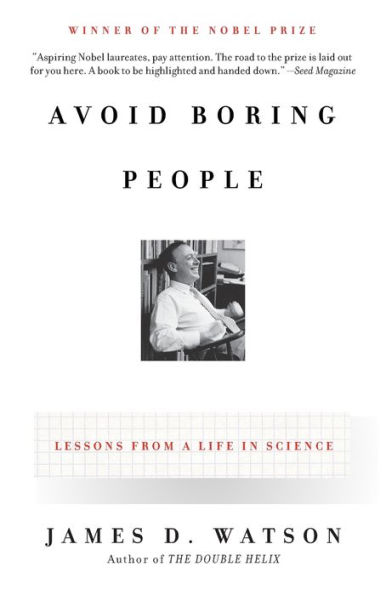 Avoid Boring People: Lessons from a Life in Science