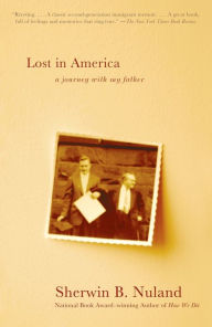 Title: Lost in America: A Journey with My Father, Author: Sherwin B. Nuland