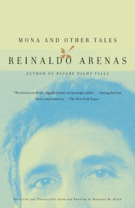 Title: Mona and Other Tales, Author: Reinaldo Arenas
