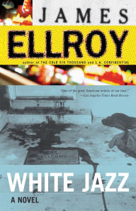 Title: White Jazz (L.A. Quartet #4), Author: James Ellroy