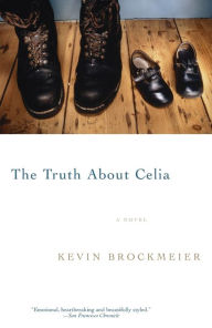 Title: The Truth about Celia, Author: Kevin Brockmeier