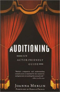 Title: Auditioning: An Actor-Friendly Guide, Author: Joanna Merlin