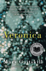 Title: Veronica, Author: Mary Gaitskill