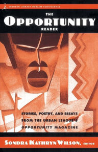 Title: The Opportunity Reader: Stories, Poetry, and Essays from the Urban League's Opportunity Magazine, Author: Sondra Kathryn Wilson