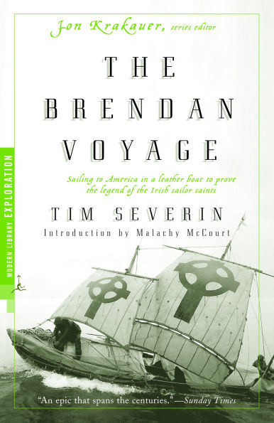 The Brendan Voyage: Sailing to America in a Leather Boat to Prove the Legend of the Irish Sailor Saints