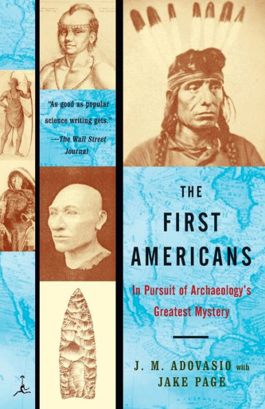 The First Americans: In Pursuit of Archaeology's Greatest Mystery