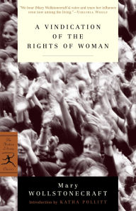 Title: A Vindication of the Rights of Woman: with Strictures on Political and Moral Subjects, Author: Mary Wollstonecraft