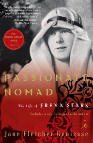 Title: Passionate Nomad: The Life of Freya Stark, Author: Jane Fletcher Geniesse