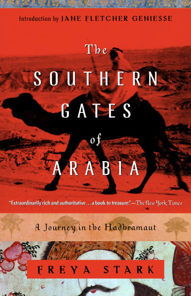 The Southern Gates of Arabia: A Journey in the Hadhramaut