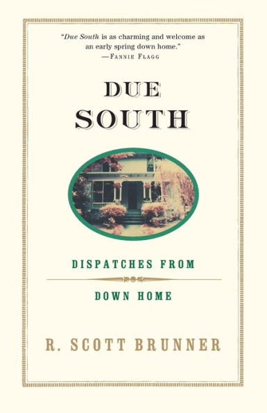 Due South: Dispatches from Down Home