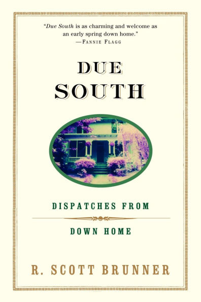 Due South: Dispatches from Down Home