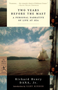 Title: Two Years Before the Mast: A Personal Narrative of Life at Sea, Author: Richard Henry Dana