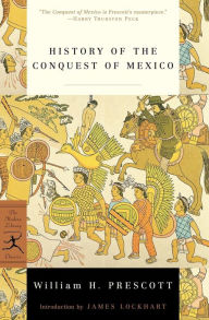 Title: History of the Conquest of Mexico, Author: William H. Prescott