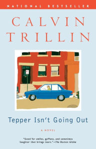 Title: Tepper Isn't Going Out: A Novel, Author: Calvin Trillin