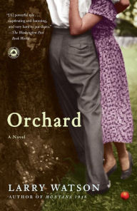 Title: Orchard: A Novel, Author: Larry Watson