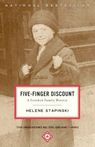 Title: Five-Finger Discount: A Crooked Family History, Author: Helene Stapinski