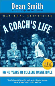 Title: A Coach's Life: My Forty Years in College Basketball, Author: Dean Smith
