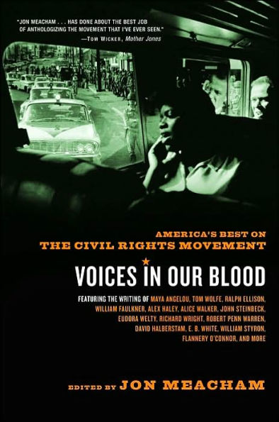 Voices in Our Blood: America's Best on the Civil Rights Movement