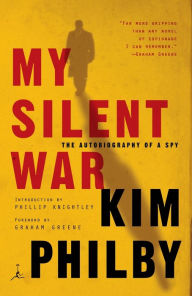 Title: My Silent War: The Autobiography of a Spy, Author: Kim Philby